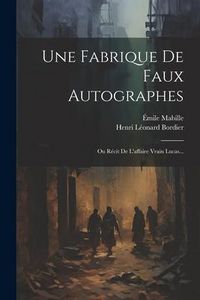 Produktbild: Une Fabrique De Faux Autographes