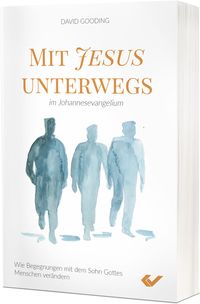 Produktbild: Mit Jesus unterwegs im Johannesevangelium