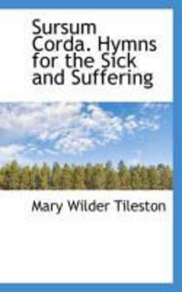 Produktbild: Sursum Corda. Hymns for the Sick and Suffering