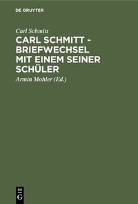 Produktbild: Carl Schmitt - Briefwechsel mit einem seiner Sch&uuml;ler