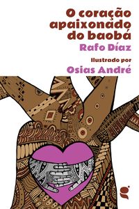 Produktbild: O cora&ccedil;&atilde;o apaixonado do baob&aacute;