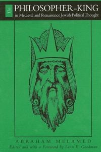 Produktbild: The Philosopher-King in Medieval and Renaissance Jewish Political Thought
