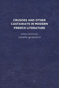 Produktbild: Acquisto, J: Crusoes and Other Castaways in Modern French Li