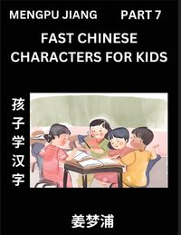 Produktbild: Fast Chinese Characters for Kids (Part 7) - Easy Mandarin Chinese Character Recognition Puzzles, Simple Mind Games to Fast Learn Reading Simplified Characters