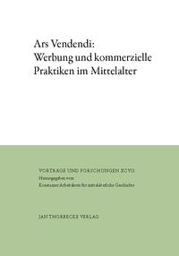 Produktbild: Ars Vendendi: Werbung und kommerzielle Praktiken im Mittelalter