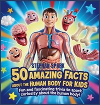 Produktbild: 50 Amazing Facts About Human Body for Kids