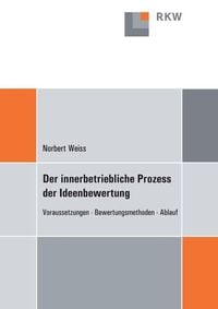 Produktbild: Der innerbetriebliche Prozess der Ideenbewertung.