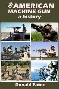Produktbild: The American Machine Gun: A history