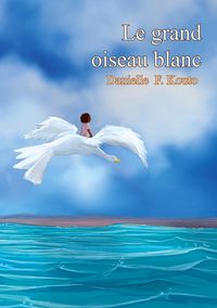 Produktbild: Le grand oiseau blanc