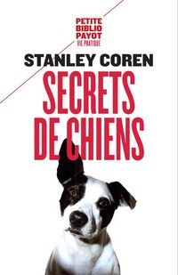 Produktbild: Secrets de chiens : ce que votre chien veut que vous sachiez