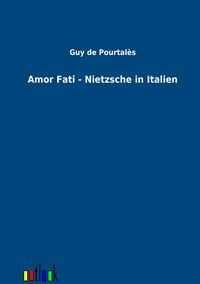 Produktbild: Amor Fati - Nietzsche in Italien