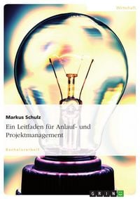 Produktbild: Ein Leitfaden f&uuml;r Anlauf- und Projektmanagement