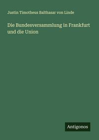 Produktbild: Die Bundesversammlung in Frankfurt und die Union