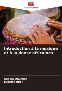 Produktbild: Introduction &agrave; la musique et &agrave; la danse africaines