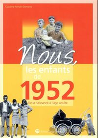 Produktbild: Nous, les enfants de 1952 : de la naissance &agrave; l'&acirc;ge adulte