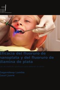 Produktbild: Eficacia del fluoruro de nanoplata y del fluoruro de diamina de plata