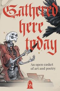 Produktbild: Gathered Here Today: An Open Casket of Art and Poetry