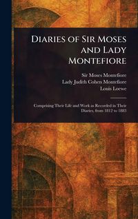 Produktbild: Diaries of Sir Moses and Lady Montefiore