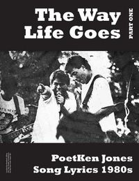 Produktbild: The Way Life Goes: PoetKen Song Lyrics 1980's