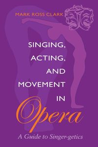 Produktbild: Singing, Acting, and Movement in Opera