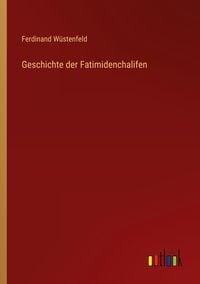 Produktbild: Geschichte der Fatimidenchalifen