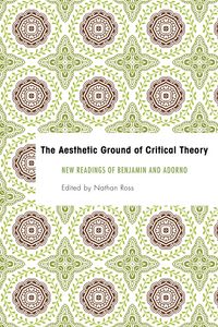 Produktbild: The Aesthetic Ground of Critical Theory
