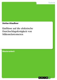 Produktbild: Einfl&uuml;sse auf die elektrische Durchschlagsfestigkeit von Silikonelastomeren