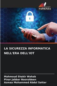 Produktbild: La Sicurezza Informatica Nell'era Dell'iot