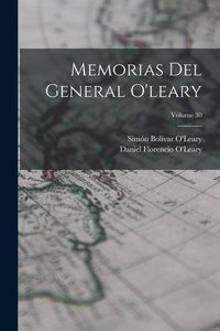Produktbild: Memorias Del General O'leary; Volume 30