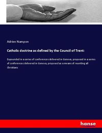 Produktbild: Catholic doctrine as defined by the Council of Trent: