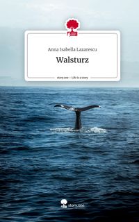 Bild vom Artikel Walsturz. Life is a Story - story.one vom Autor Anna Isabella Lazarescu