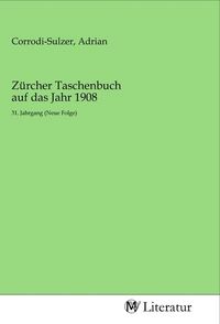 Produktbild: Z&uuml;rcher Taschenbuch auf das Jahr 1908