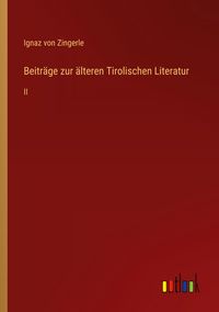Produktbild: Beitr&auml;ge zur &auml;lteren Tirolischen Literatur