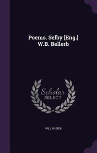 Produktbild: Poems. Selby [Eng.] W.B. Bellerb
