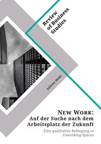 Produktbild: New Work. Auf der Suche nach dem Arbeitsplatz der Zukunft