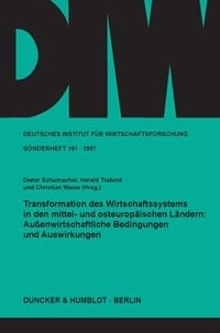 Produktbild: Transformation des Wirtschaftssystems in den mittel- und osteurop&auml;ischen L&auml;ndern: Au&szlig;enwirtschaftliche Bedingungen und Auswirkungen.