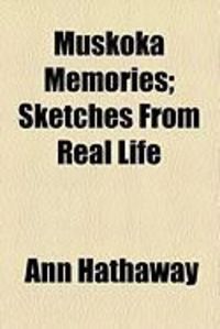 Produktbild: Muskoka Memories; Sketches from Real Life