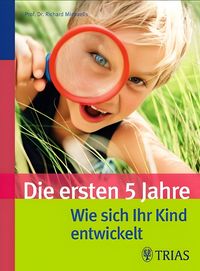 Produktbild: Die ersten f&uuml;nf Jahre - Wie sich Ihr Kind entwickelt