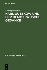 Produktbild: Karl Gutzkow und der demokratische Gedanke