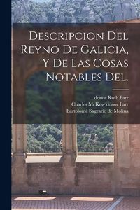 Produktbild: Descripcion del Reyno de Galicia, y de las cosas notables del.