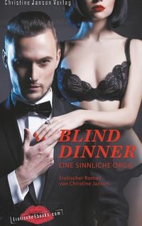 Bild vom Artikel Janson, C: Blind Dinner - Eine sinnliche Orgie. vom Autor Christine Janson
