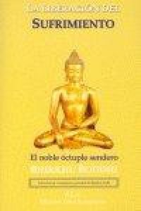 Produktbild: La liberaci&oacute;n del sufrimiento : el noble &oacute;ctuple sendero
