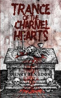 Produktbild: Trance Of The Charnel Hearts