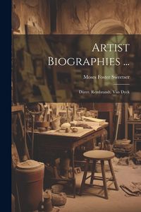 Produktbild: Artist Biographies ...: D&uuml;rer. Rembrandt. Van Dyck