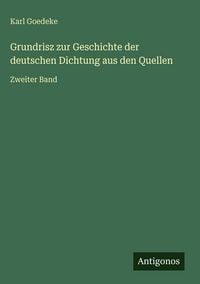 Produktbild: Grundrisz zur Geschichte der deutschen Dichtung aus den Quellen