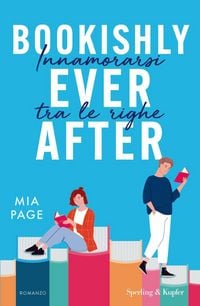 Produktbild: Bookishly ever after. Innamorarsi tra le righe