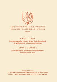 Produktbild: Forschungsergebnisse auf dem Gebiete der Bodenmechanik als Wegbereiter f&uuml;r neue Gr&uuml;ndungsverfahren. Die Bedeutung der Baumaschinen- und Baubetriebs-Forschung f&uuml;r die Praxis