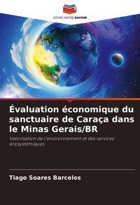 Produktbild: &Eacute;valuation &eacute;conomique du sanctuaire de Cara&ccedil;a dans le Minas Gerais/BR