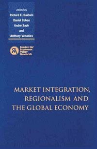 Produktbild: Market Integration, Regionalism and the Global Economy