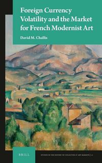 Produktbild: Foreign Currency Volatility and the Market for French Modernist Art